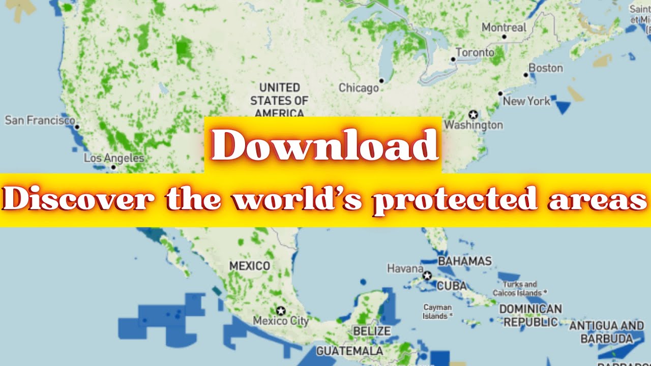 Exploring the World's Protected Areas: A Guide to Downloading and Accessing Free Data