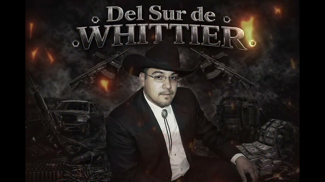 DEL SUR DE WHITTIER-- CORRIDOS VIP ✨️👑