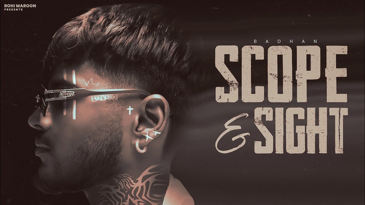 Scope & Sight (Official Video) Badhan | New Punjabi Song 2026 | Latest Punjabi Songs | Rohi Maroon 