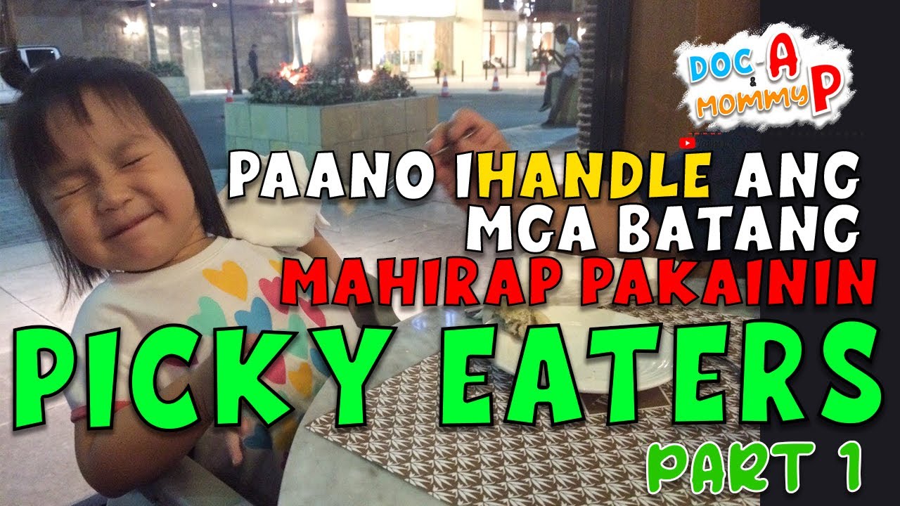 Paano nga ba ihandle ang mga BATANG MAHIRAP PAKAININ?? (PICKY EATERS) || PINOY PEDIA DOCTOR
