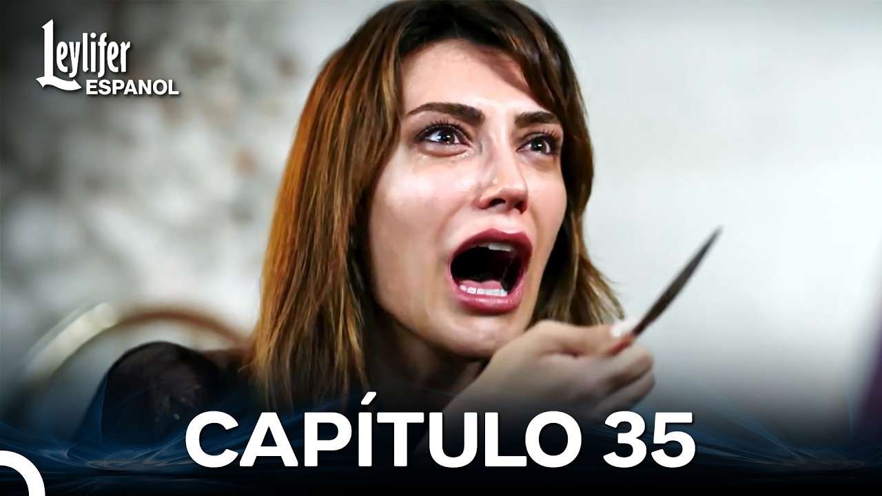 Leylifer Capitulo 35 (Doblado en Español)