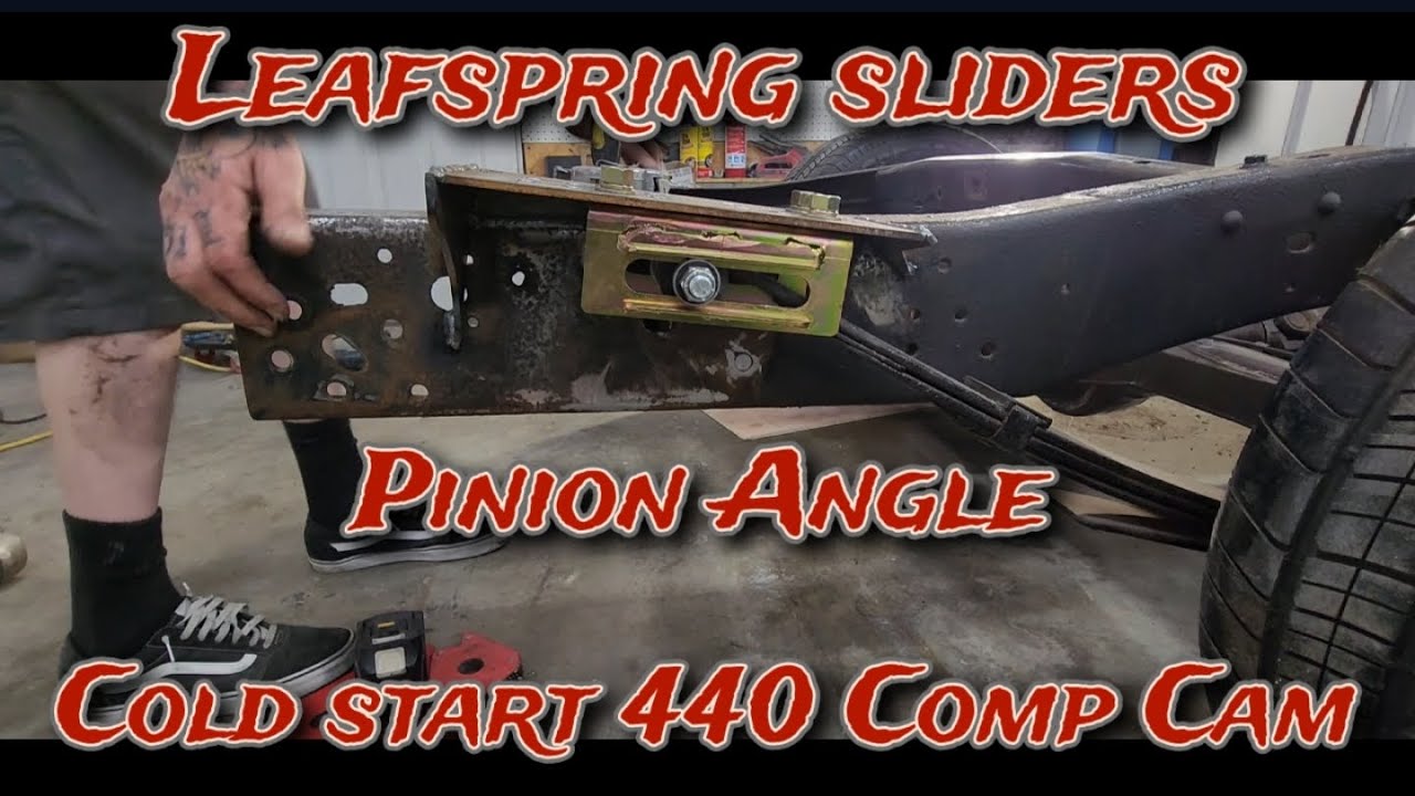 Dodge D100 Leaf spring sliders 440 Comp Cams cold start