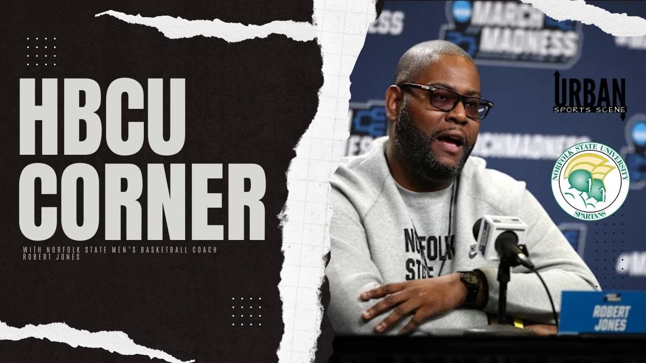 Norfolk State Coach Robert Jones Talks MEAC Championship & NCAA Tournament | HBCU Corner