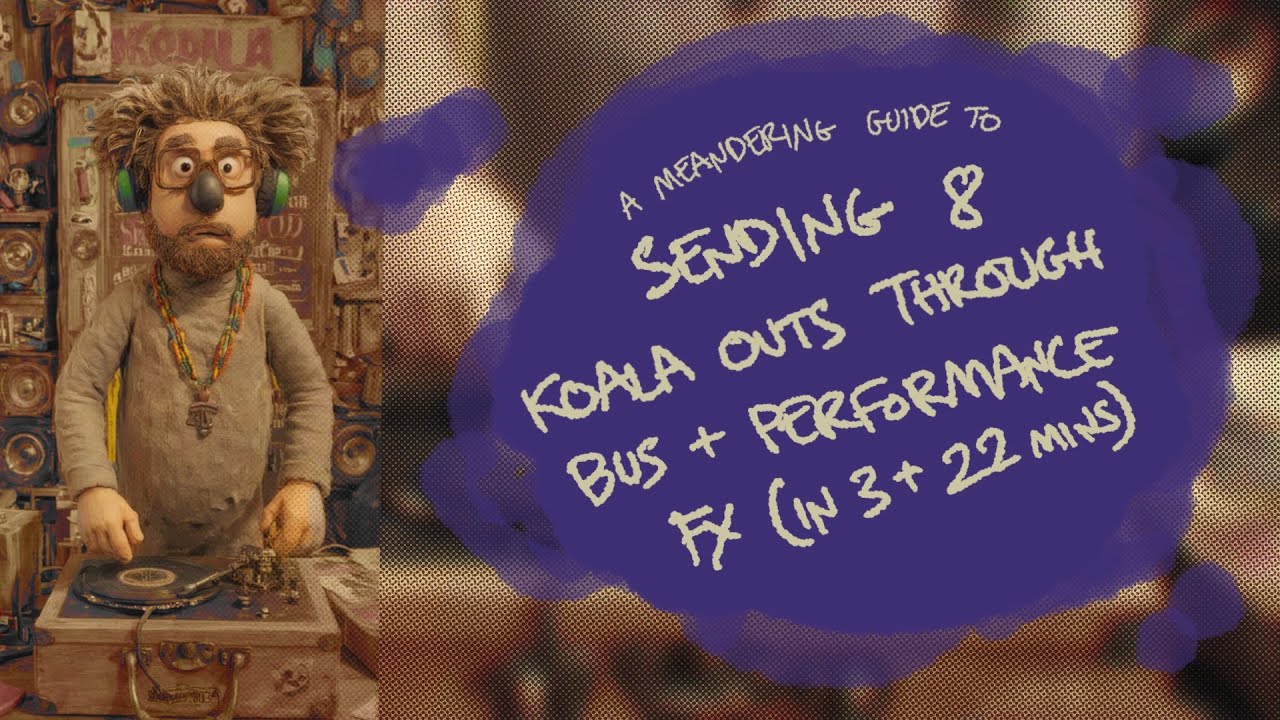 Sending 8 Koala outs through multiple Koala Bus and Performance FX in AUM