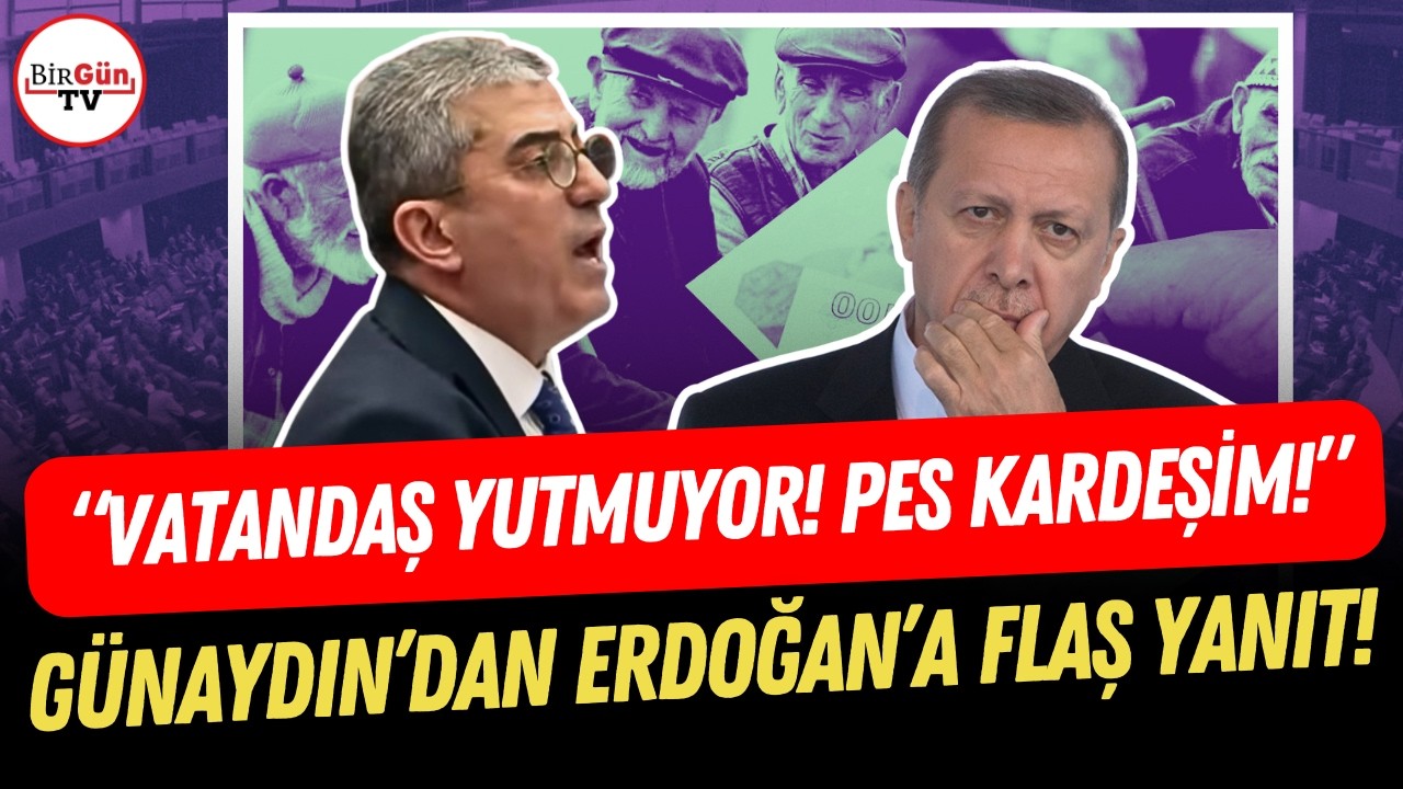Günaydın’dan Erdoğan’ın emekliye 'müjde'sine tepki! “Bari hiç ödemeseydin!”