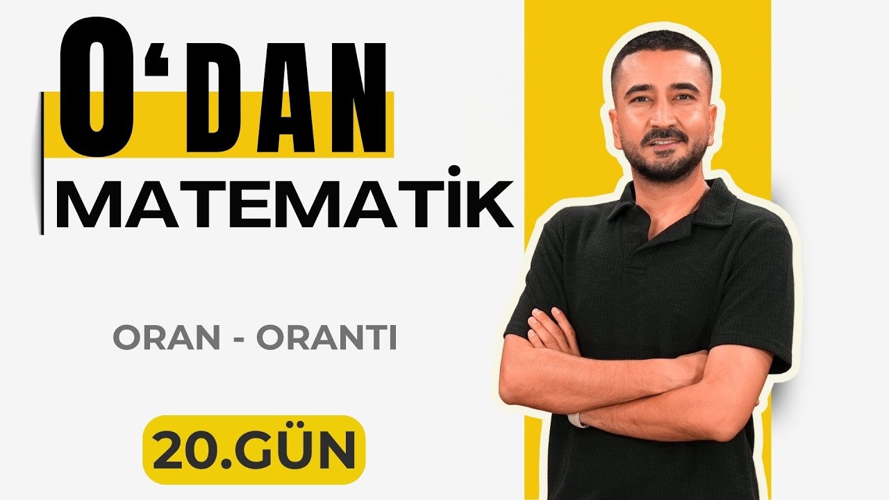 Oran Orantı | 20.BÖLÜM KONU ANLATIMI | 0 DAN MATEMATİK