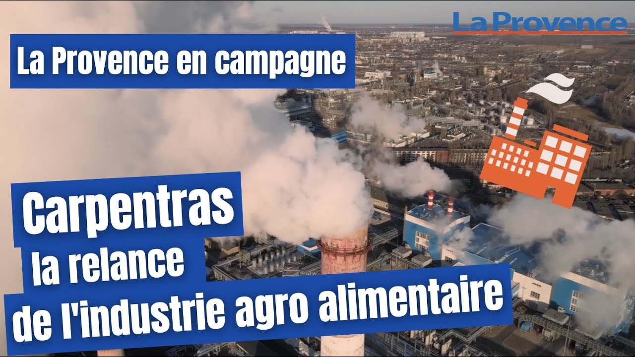 Carpentras : la relance de l'industrie agro-alimentaire
