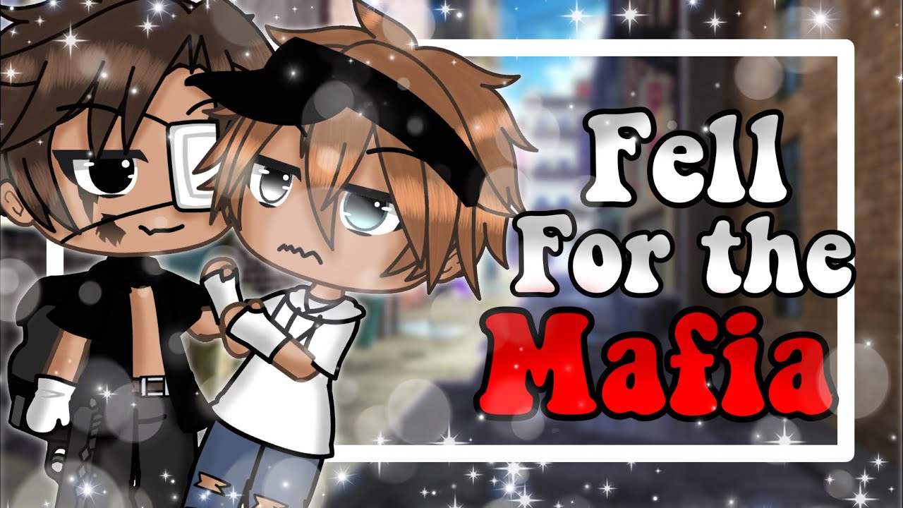 Fell for the Mafia| BL| GLMM| Enjoy!| Original| PLEASE READ DES