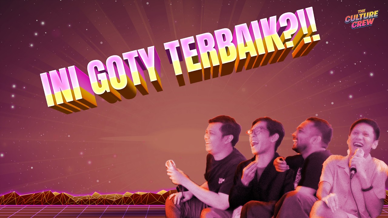 Episode 6: Pemenang GOTY Tiap Tahun Layak Menang atau Cuma Hype?