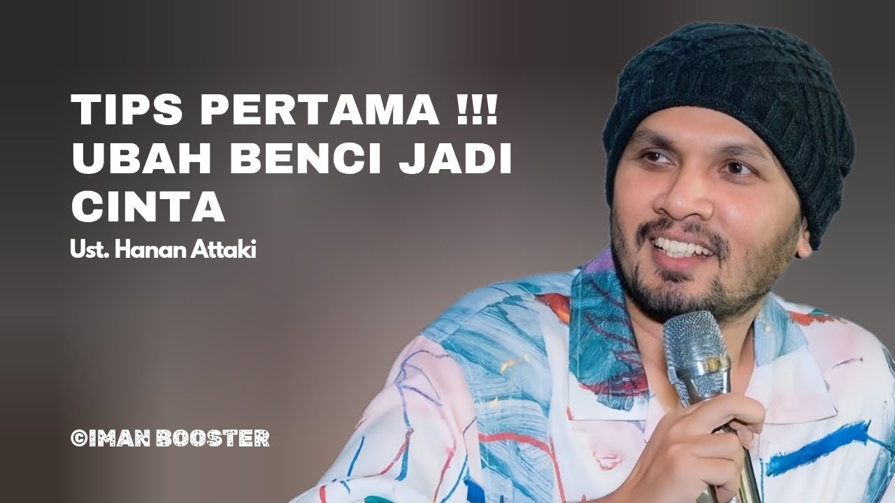 TIPS PERTAMA ‼️ UBAH BENCI JADI CINTA ‼️#ustadzhananattaki #bencijadicinta #akhlak #muhasabahdiri
