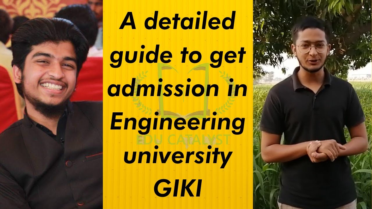 How to take admission and Scholarship in GIKI| Edu-Catalyst Episode 4| Educational Guidance