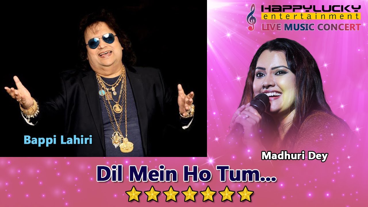 Dil Mein Ho Tum by Bappi Lahiri , Madhuri Dey - Live - HappyLucky Entertainment