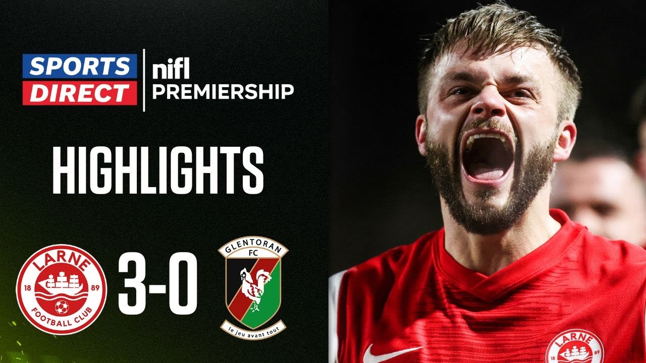 Larne BOSS it at Inver Park | Larne 3-0 Glentoran | #sportsdirectprem