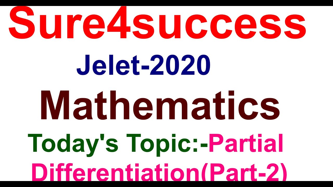 JELET EXAM 2020 MATHEMATICS {PARTIAL DIFFERENTIATION} {PART-2}