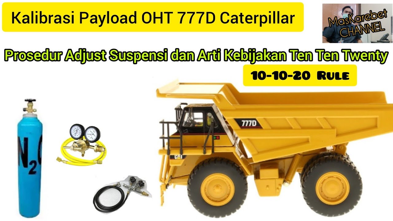 Kalibrasi Payload OHT 777D Caterpillar dan Adjust Suspensi. Bonus penjelasan 10-10-20 Rule