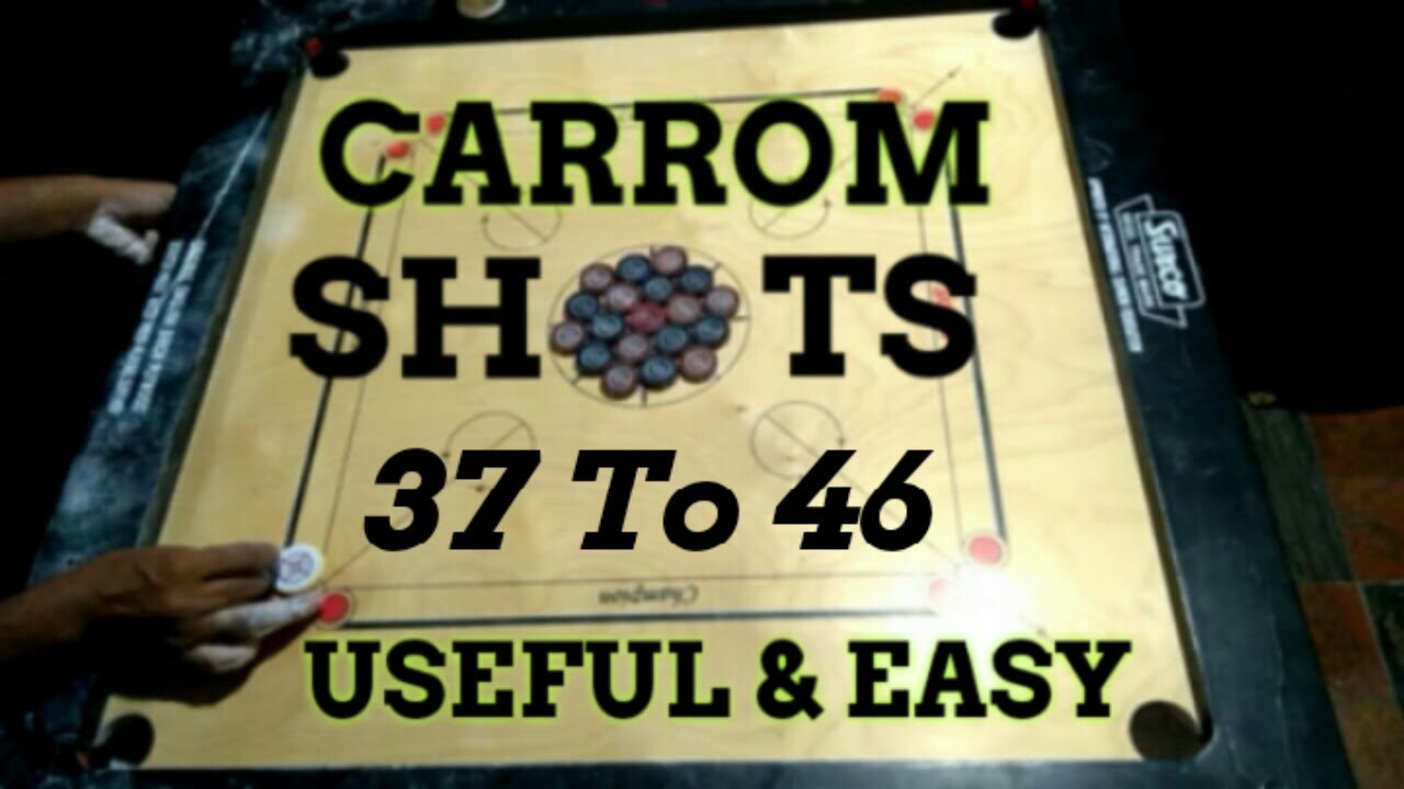 USEFUL & EASY CARROM SHOTS  #37 To #46