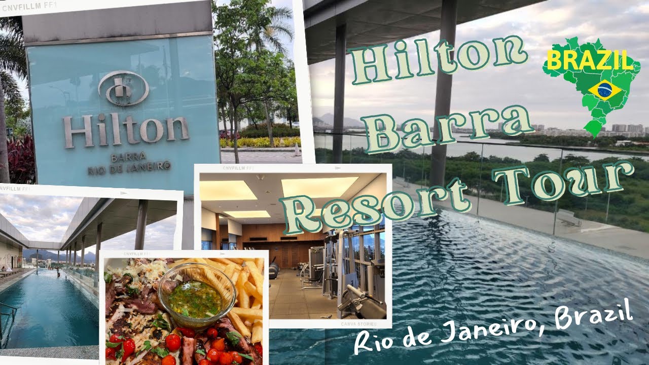 HILTON BARRA RIO DE JANEIRO BRAZIL RESORT TOUR