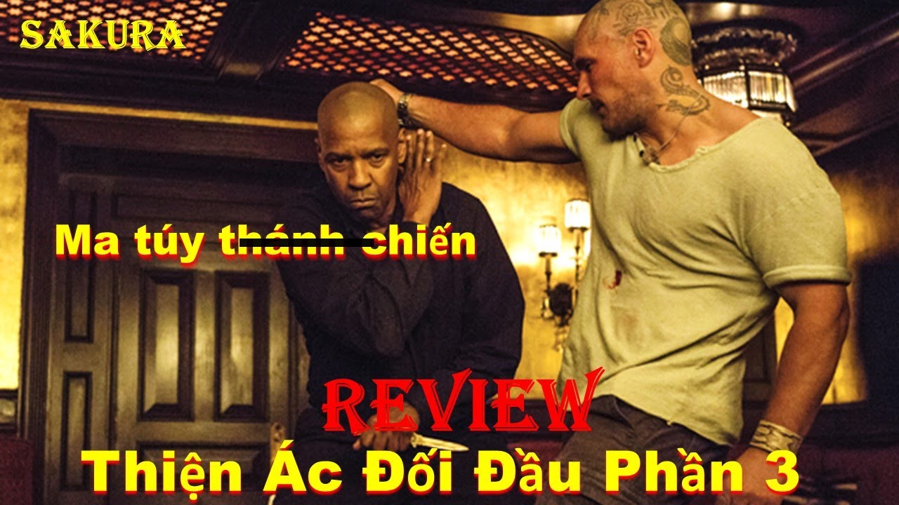 REVIEW PHIM THIỆN ÁC ĐỐI ĐẦU PHẦN 3 || THE EQUALIZER 2023 || SAKURA REVIEW