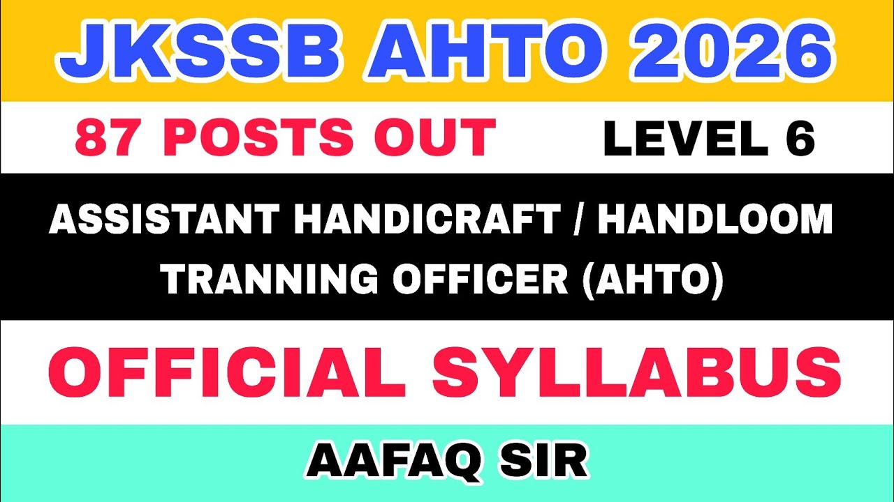 JKSSB AHTO (87 POSTS) 2026 - OFFICIAL SYLLABUS & PYQS SERIES UPDATE - AAFAQ SIR 