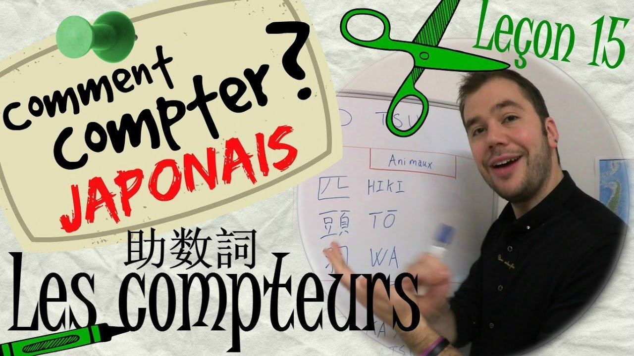 Cours de japonais - Leçon 15 COMMENT COMPTER ??