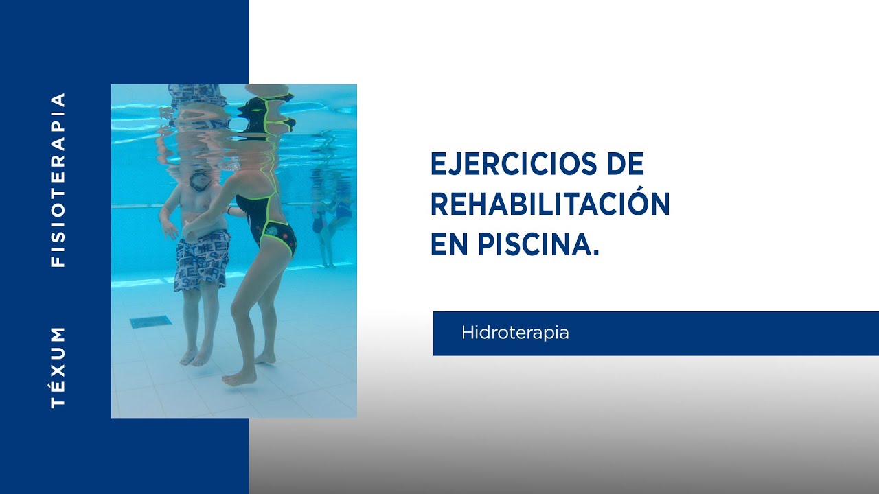 Ejercicios rehabilitación en agua (hidroterapia)