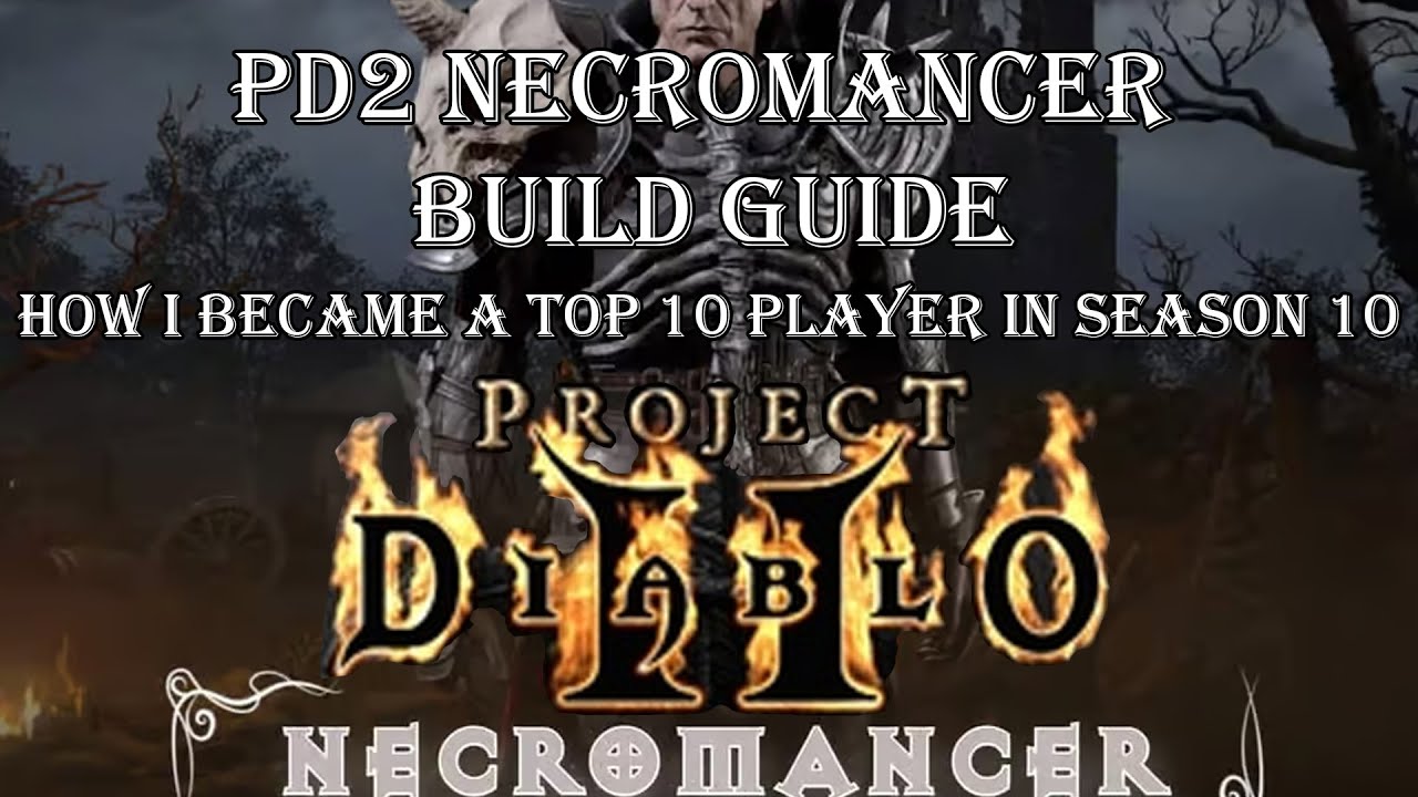Руководство по сборке Некроманта в PD2 💀 | Как я вошел в десятку лучших игроков 10-го сезона