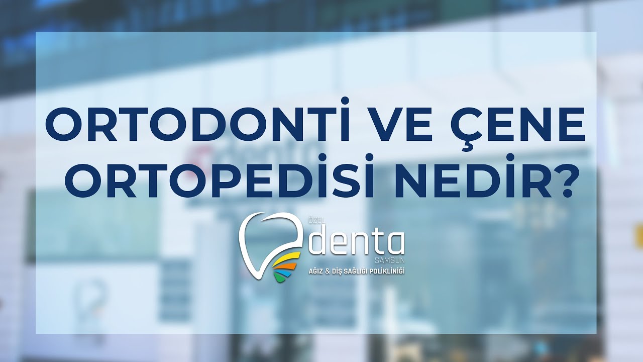 ORTODONTİ TEDAVİSİ HAKKINDA HER ŞEY!