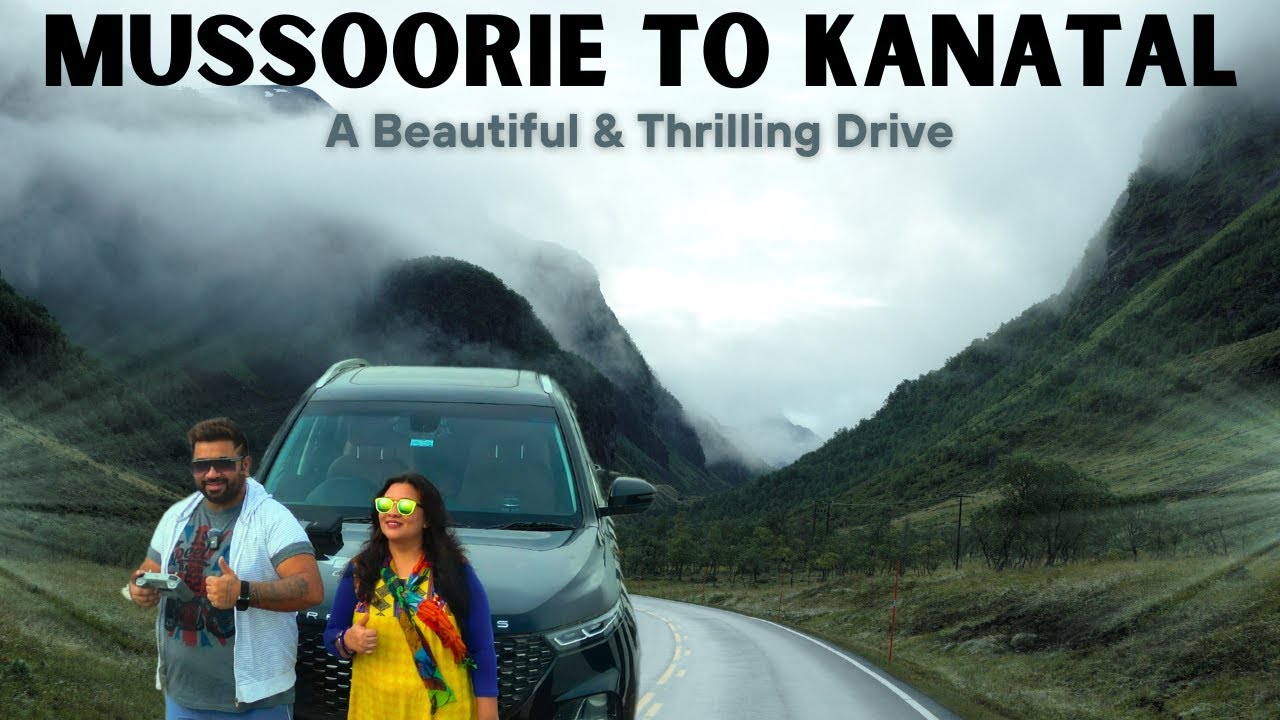 Mussoorie To Kanatal, A thrilling and Adventurous Drive | Mussoorie to Kanatal by Road