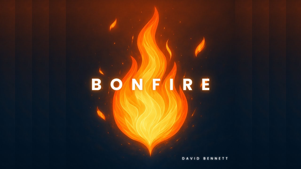BONFIRE &ndash; Official Lyric Video | David Bennett