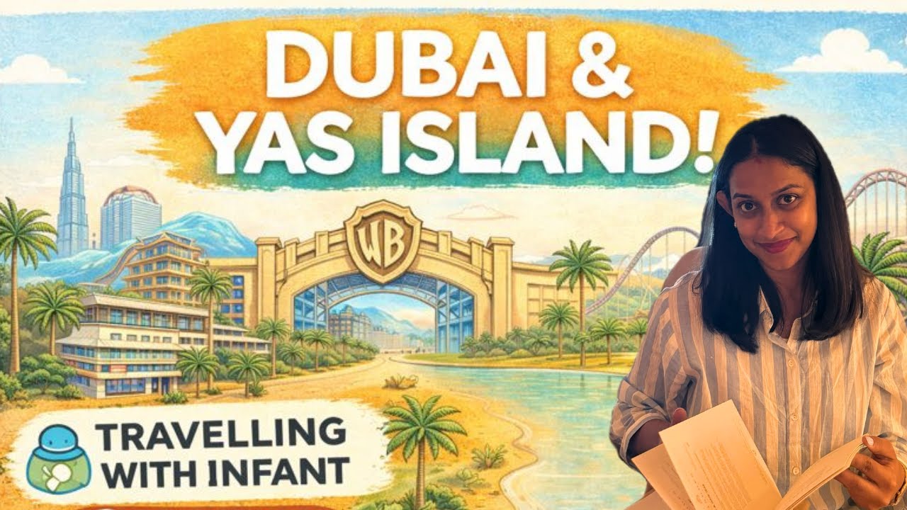DUBAI | WARNER BROS | YAS ISLAND | DOUBLE TREE BY HILTON YAS | TRAVELLING WITH INFANT | DEC 2025