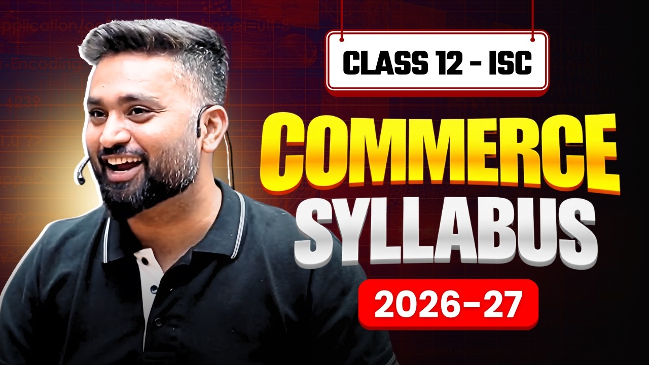 COMMERCE REVISED SYLLABUS 2026-27 | CLASS 12 ISC | Shubham Jagdish | 8112601234 |#shubhamsambhallega