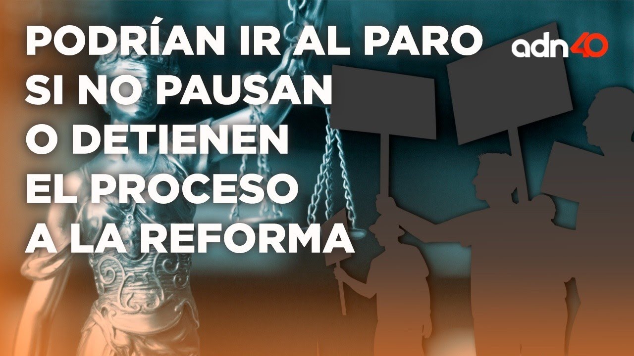 Personal del Poder Judicial podrían ir al paro si no se pausa el proceso a la Reforma