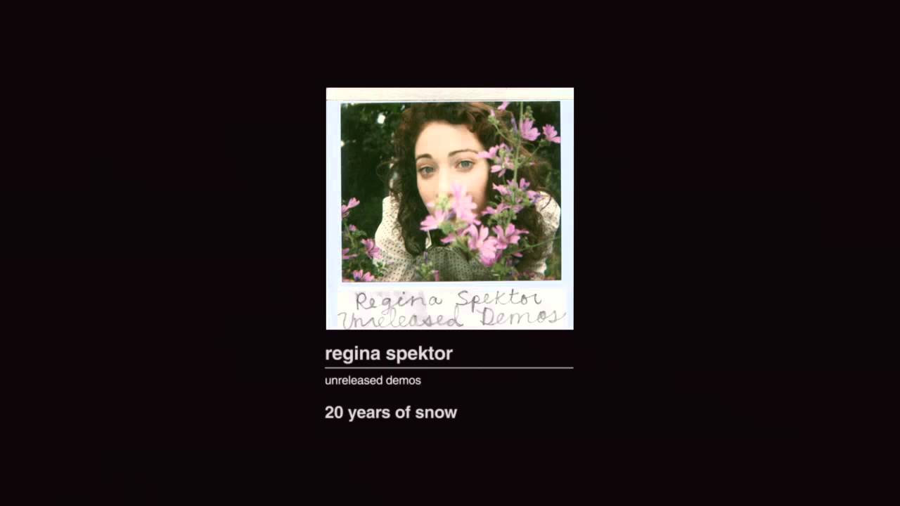 regina spektor. 20 years of snow. demo