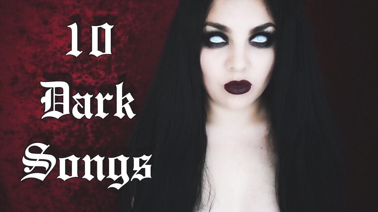10 CANCIONES OBSCURAS mis recomendaciones  10 DARK SONGS ( COLABORACIÓN )