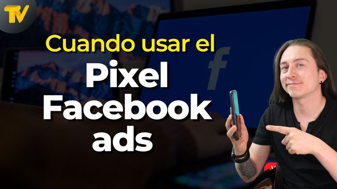 Pixel Facebook ads - Cuando usarlo en #facebookads