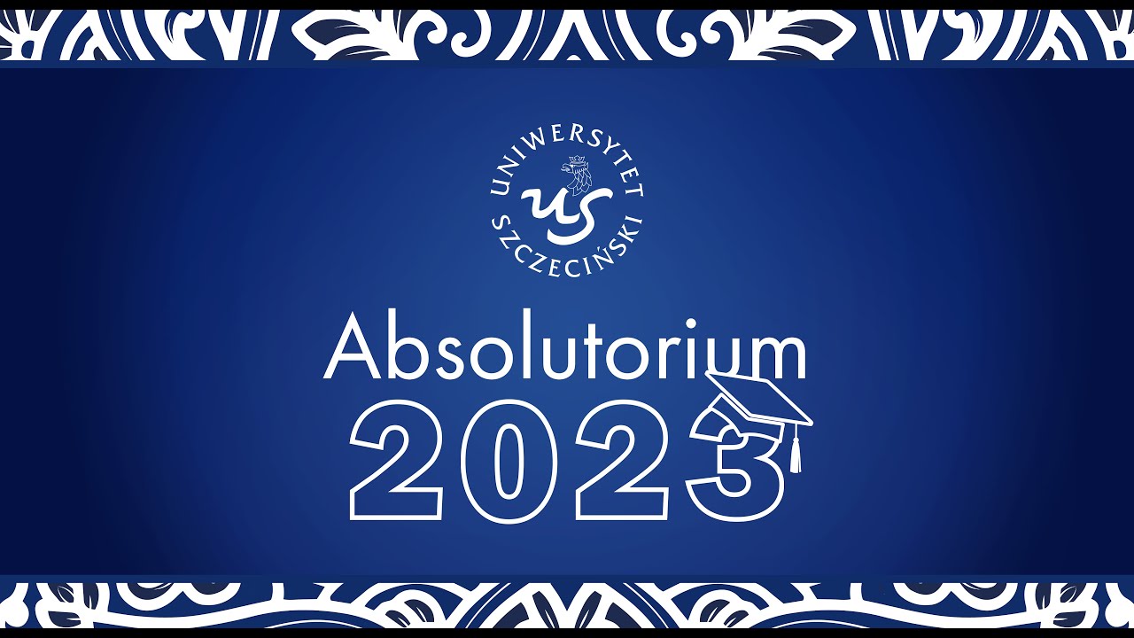 Absolutorium Uniwersytetu Szczecińskiego 2023