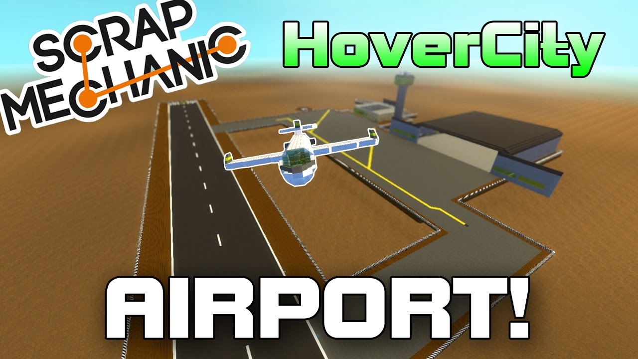 Hover City Airport and Private Jet! (Scrap Mechanic #89)