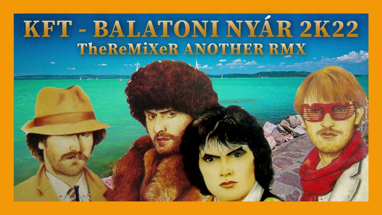 KFT - BALATONI NYÁR 2K22 (TheReMiXeR ANOTHER RMX)
