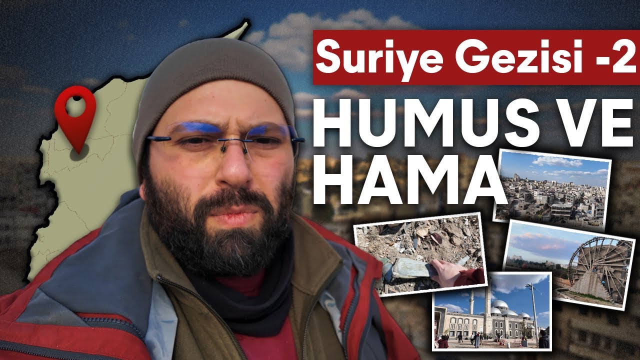 Suriye’de neler gördüm? (2. Bölüm Humus ve Hama)
