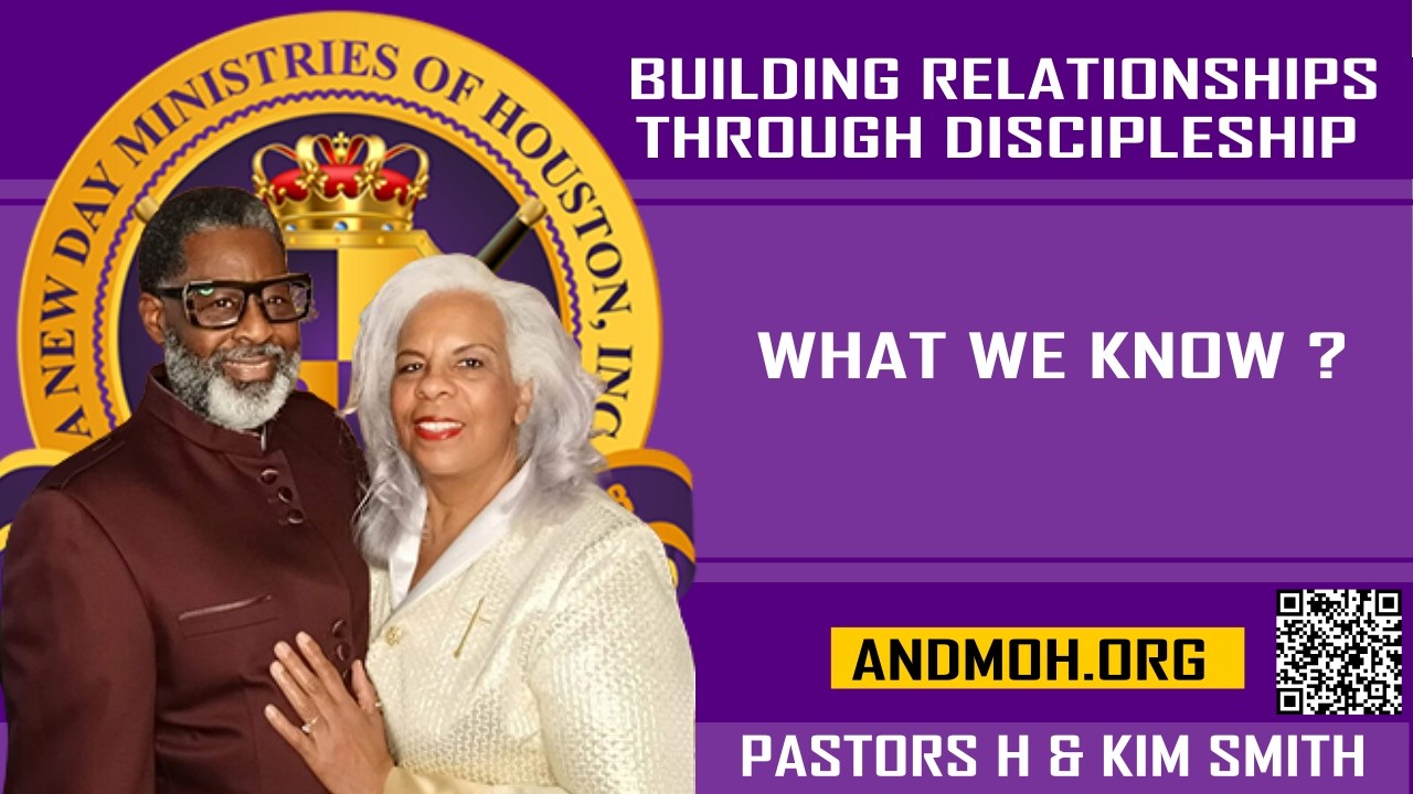 What We Know   Pastors H & Kim Smith