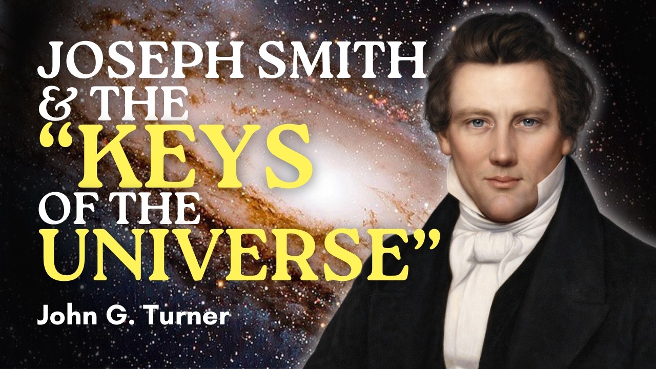 Joseph Smith and the Keys of the Universe - John Turner Pt. 25 | Ep. 2097