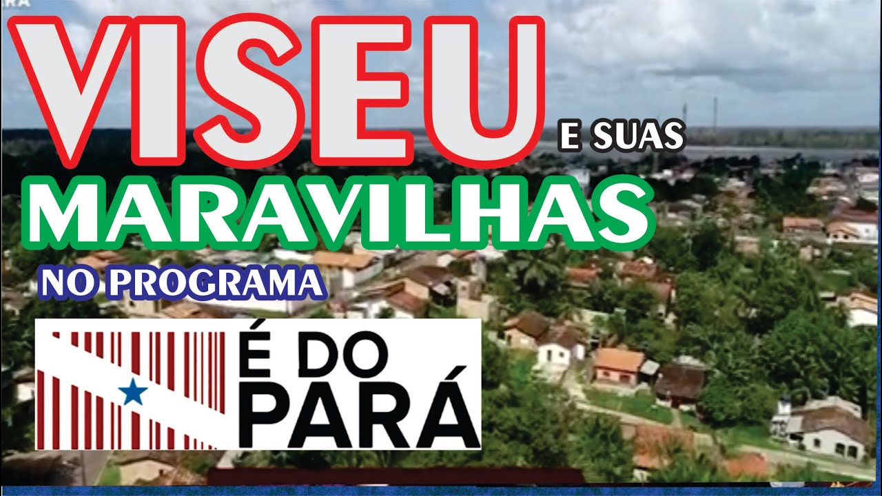 VISEU E SUAS MARAVILHAS NO PROGRAMA &Eacute; DO PAR&Aacute; DA TV LIBERAL