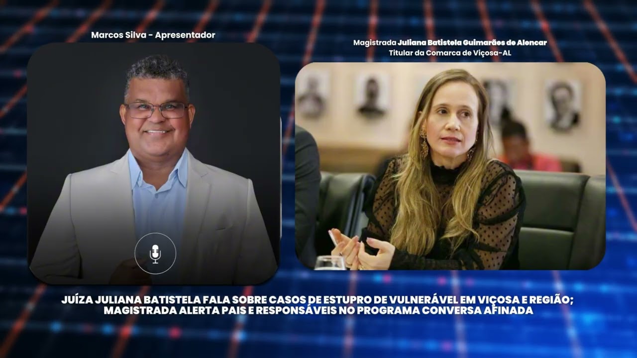 Juíza Juliana Batistela fala sobre casos de estupro de vulnerável em Viçosa-AL e região.