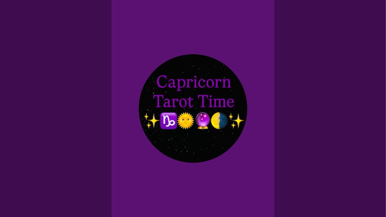 Capricorn Tarot Time Whatever Comes Out Messages ￼