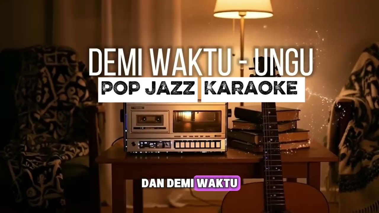 (Karaoke Pop Jazz) Demi Waktu - Ungu