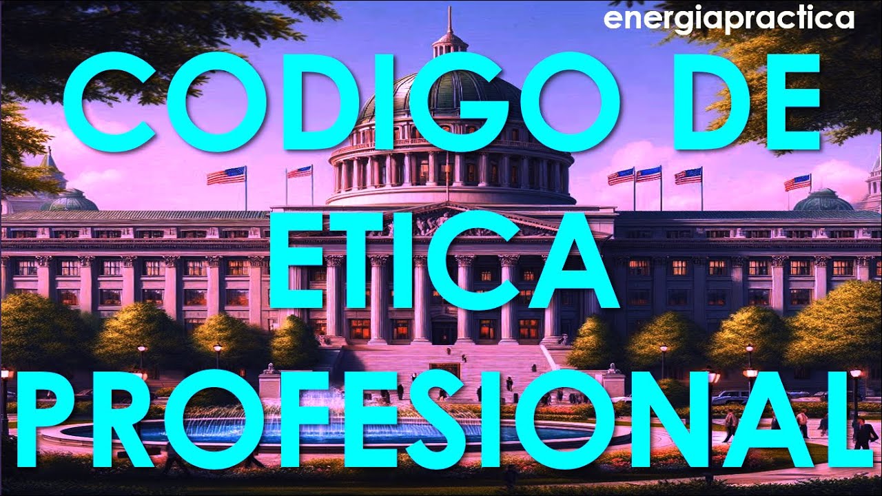 Código de ética profesional - Ingenieros