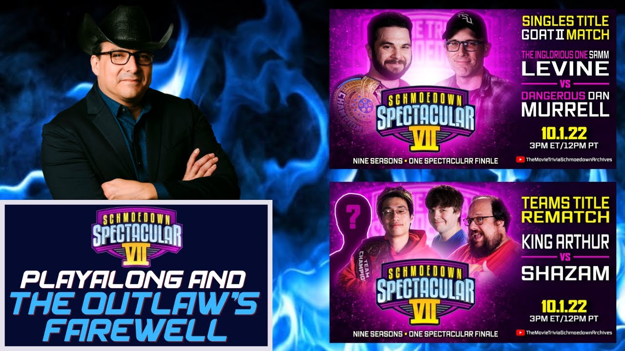 THE OUTLAW's Schmoedown Farewell, SCHMOEDOWN SPECTACULAR VII Singles & Teams PLAY Along - THE NATION