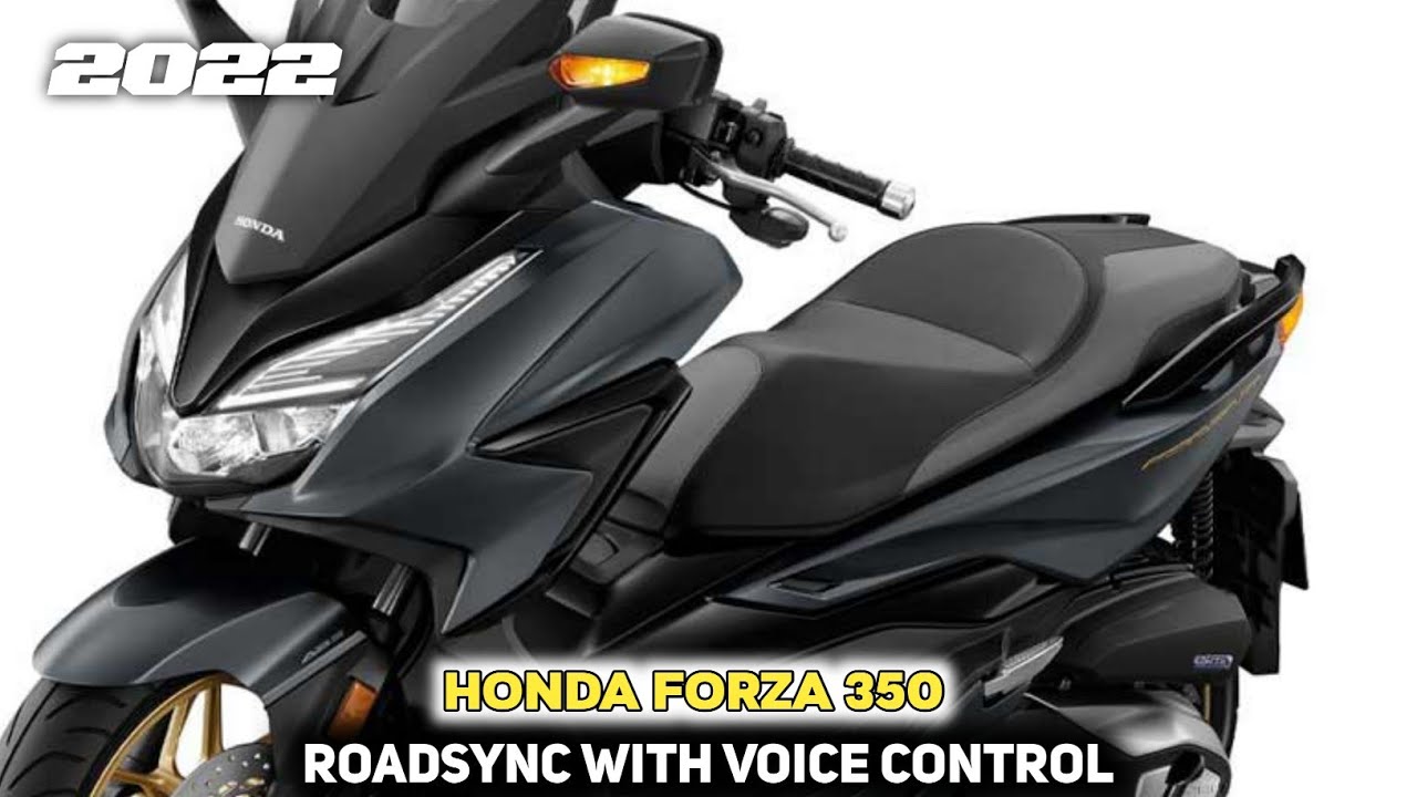 2022 Honda Forza 350 - RoadSync with Voice Control…!!