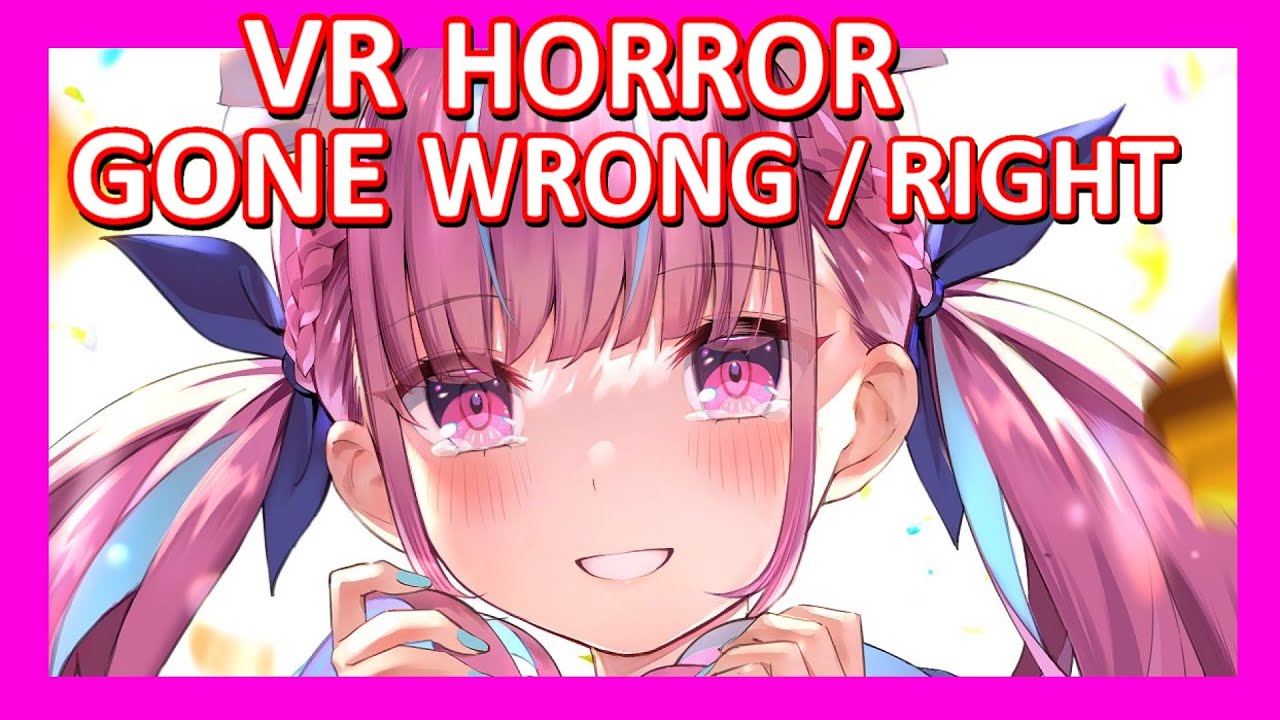 【Hololive】Aqua: VR Horror Gone Wrong/Right!!!【3D Horror】【Eng Sub】