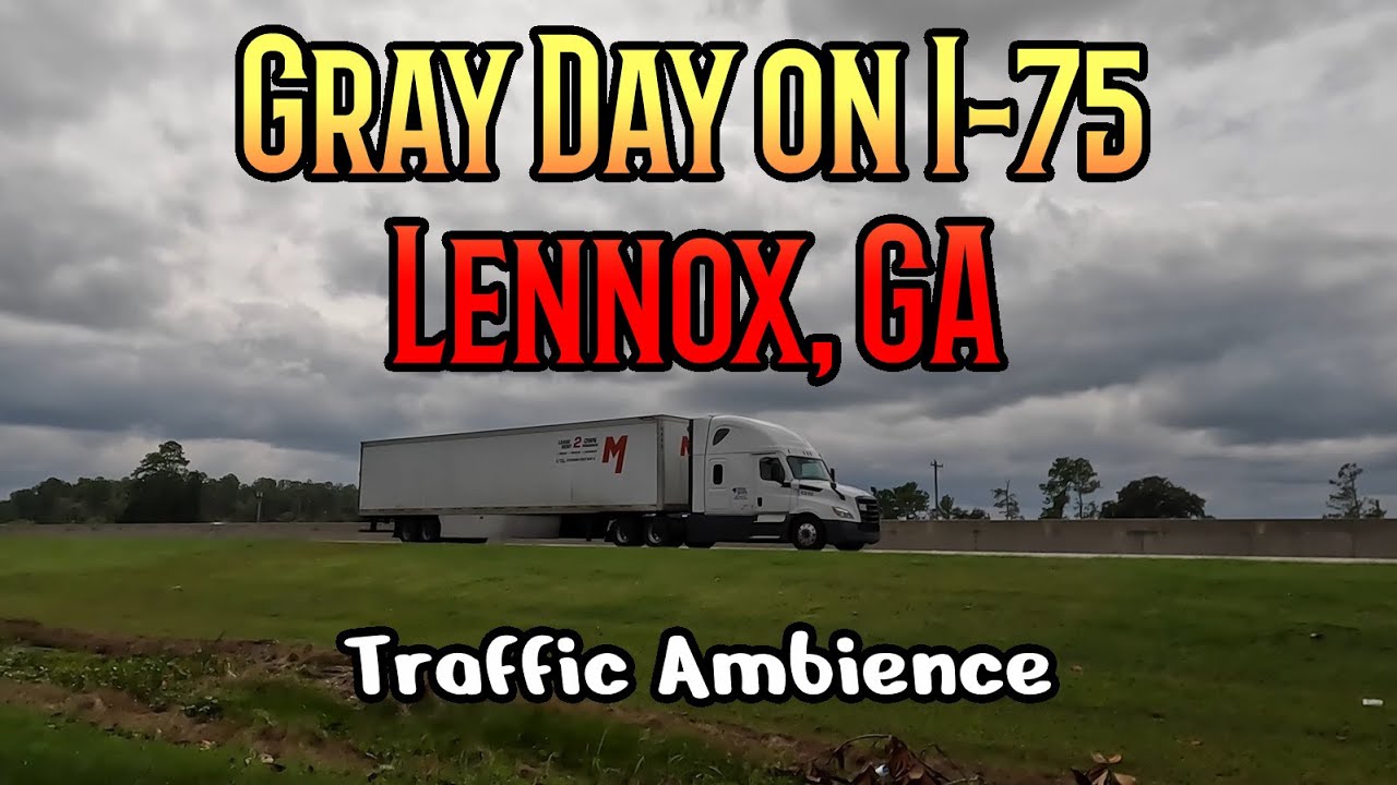 Traffic Ambience - Gray Day on I-75 in Lennox, GA